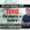 Are you dealing with a TOXIC personality or TOXIC culture in your life? Check it out before it gets too late…….